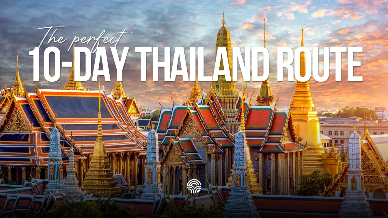 10 Days in Thailand | The Perfect First-Time Thailand Itinerary